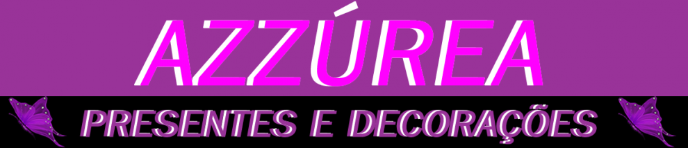 Azzúrea Presentes e Decorações